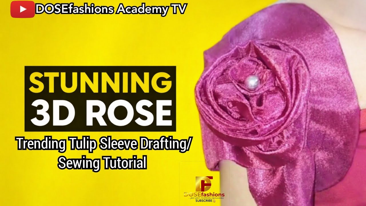 Trending 3D Tulip Rose Sleeve Design | One-Piece Pattern Drafting and ...