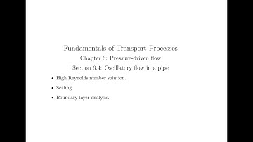 Chapter 6 Section 6.4 Part 5: Oscillatory flow in a pipe.