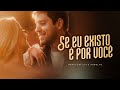 Maria Cecília e Rodolfo - Se Eu Existo É Por Você (Clipe Oficial)
