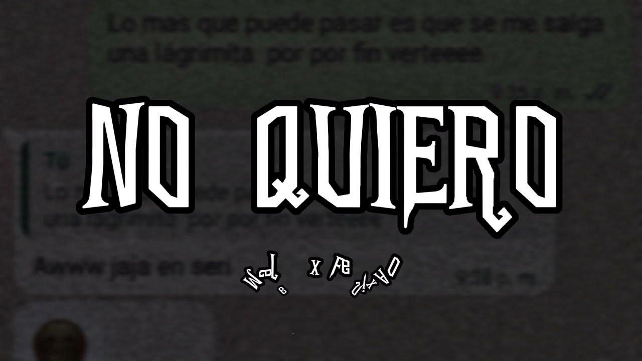 No Quiero - FenixAO  X Melek