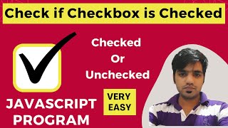 Details Check if Checkbox is Checked or Unchecked in JavaScript || JavaScript Program Update