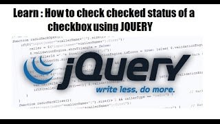 learn how to check checked status of checkbox using jquery - LEARNING JQUERY