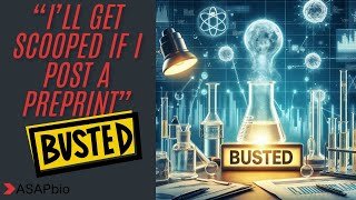 Preprint myth busting: If I post a preprint I might get scooped