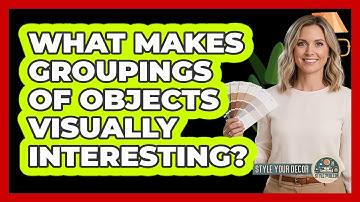 What Makes Groupings Of Objects Visually Interesting?