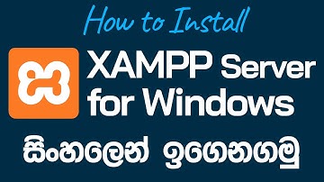 How to Install XAMPP Server on Windows - in Sinhala (2021)