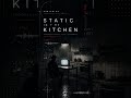 Static in the Kitchen | Industrial Melancholic Drift #postpunk