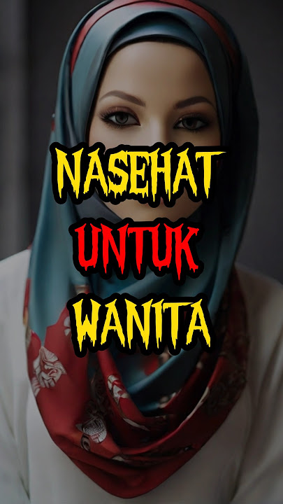 nasehat untuk wanita #feedshorts #motivasi #hijrah #wanitamuslimah
