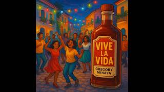 Vive La Vida Gregory Minaya