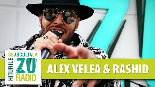 Alex Velea feat. Rashid - Partea A Doua (Din Vina Ta) (Live la Radio ZU)