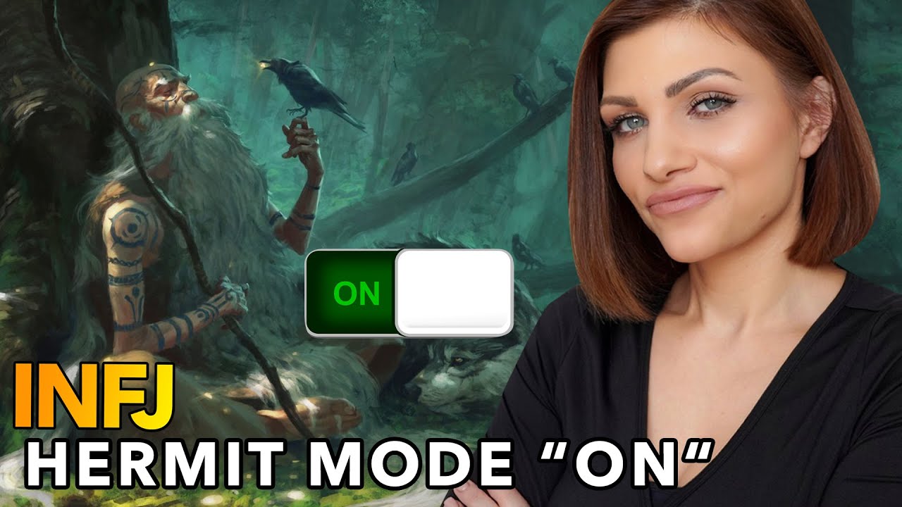 5 REASONS THE INFJ "HERMIT MODE" IS THE KEY TO BETTER LIFE