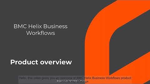 BMC Helix Business Workflows Product Overview