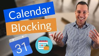 Calendar Blocking Blueprint For Entrepreneurs - Get Way More Done