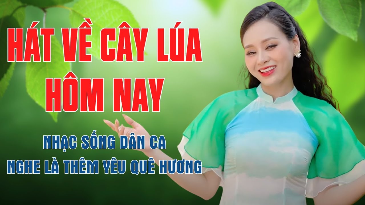 Hát Về Cây Lúa Hôm Nay, Tình Đất - LK Nhạc Sống Dân Ca Nghe Là Thêm Yêu Quê Hương - Mỹ Hạnh
