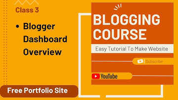 Blogger Dashboard Overview | Earn Money Online From Blogging | Blogging Course |#3