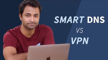 VPNs and SmartDNS: What