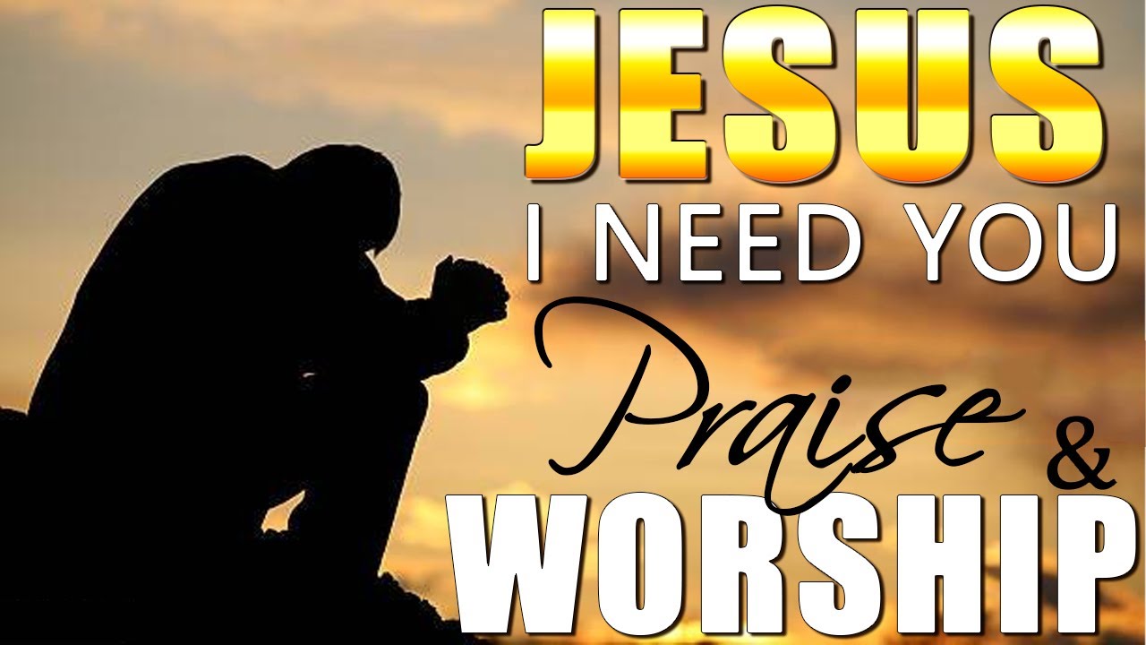 I NEED YOU, LORD ✝️ Top 100 Christian Gospel Songs Of All Time ✝️ Praise & Worship ✝️ Gospel Son