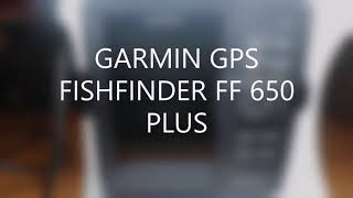 Garmin FF 650 GPS, GPS Navigator + Fishfinder 600 Watt