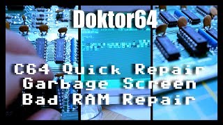 Doc64 #16 | Commodore C64 | Garbage Scrambled Screen bad RAM REPAIR ASSY 250425