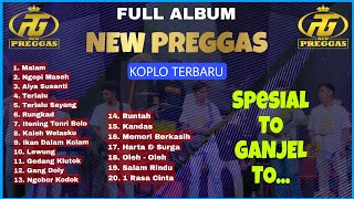 FULL ALBUM KOPLO TERBARU - SPESIAL TO GANJEL TO - NEW PREGGAS LIVE BEJI FREEDOM 2023