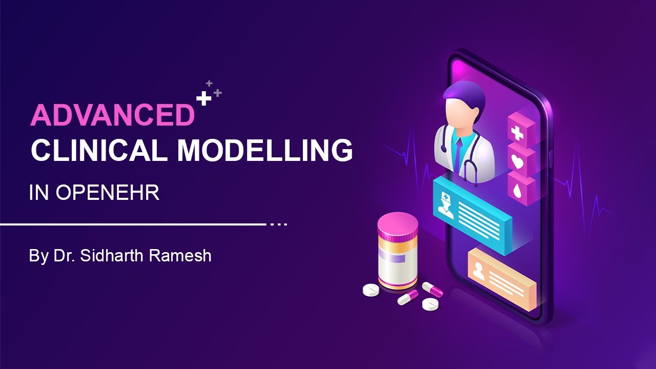 [openEHR Course] Advanced Clinical Modelling In openEHR - YouTube