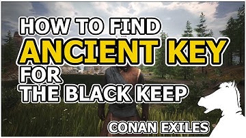 How to find ANCIENT KEY for The Black Keep | CONAN EXILES The Frozen North [TIPS]