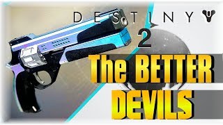 Best Hand Cannon!!! | DESTINY 2 | BETTER DEVILS Review