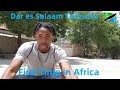 African American in Dar es Salaam Tanzania: First Time in Africa