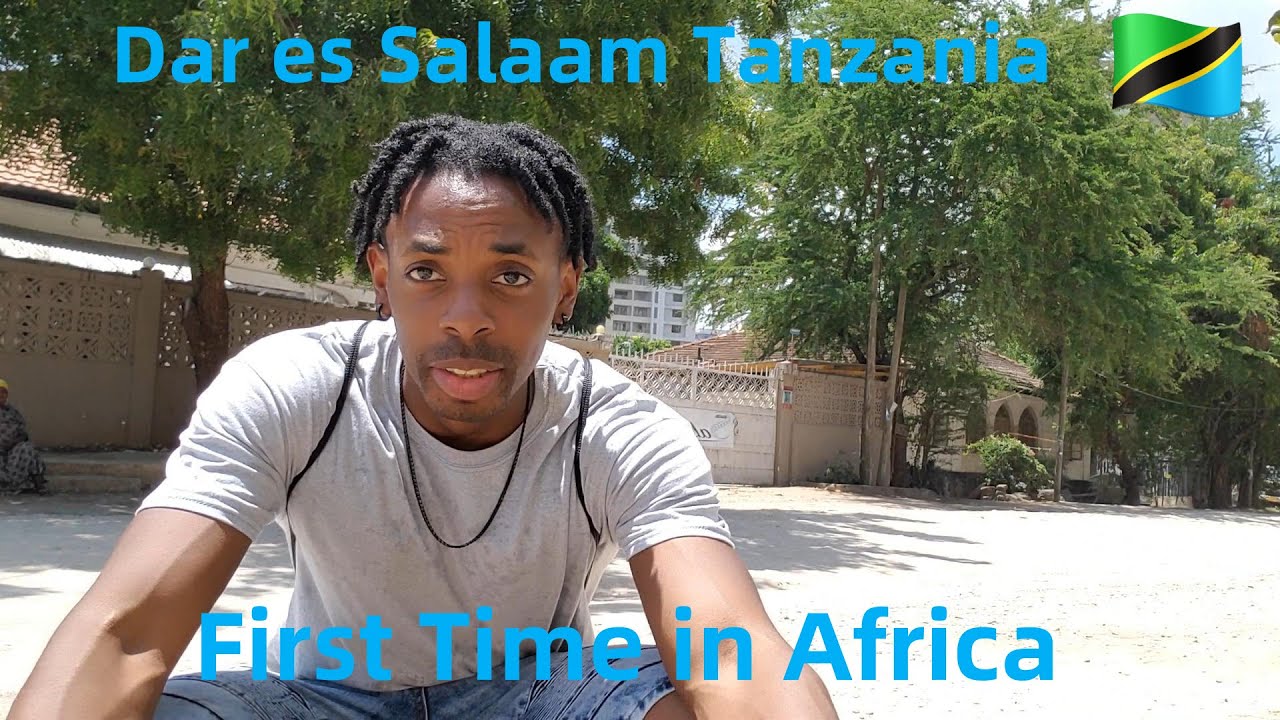 African American in Dar es Salaam Tanzania: First Time in Africa