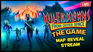 🔴 KILLER KLOWNS FROM OUTER SPACE: THE GAME - MAP REVEAL DEV STREAM!!