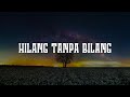 Meiska - Hilang Tanpa Bilang (Lirik) - Mix Playlist