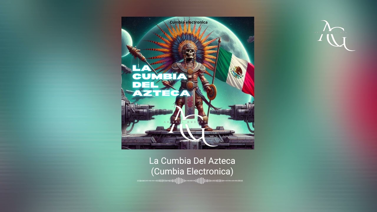 Arisael Guzman - La Cumbia Del Azteca (Cumbia Electronica)