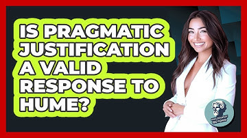 Is Pragmatic Justification A Valid Response To Hume?