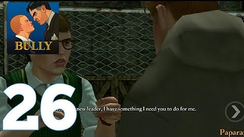 Bully : Anniversary edition - Gameplay Walkthrough ( Chapter 4 Part 26 )