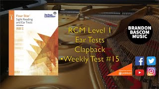 RCM Level 1 Clapback -Weekly Test #15 Royal Conservatory of Music