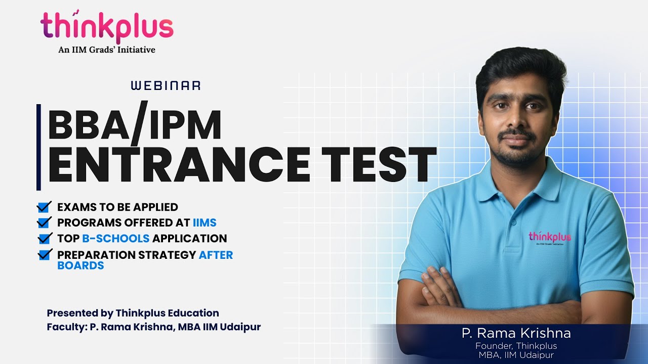 📌 BBA / IPM Entrance Tests Explained | IIM After 12th | Thinkplus Webinar