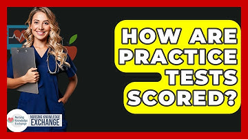 How Are Practice Tests Scored? - Nursing Knowledge Exchange