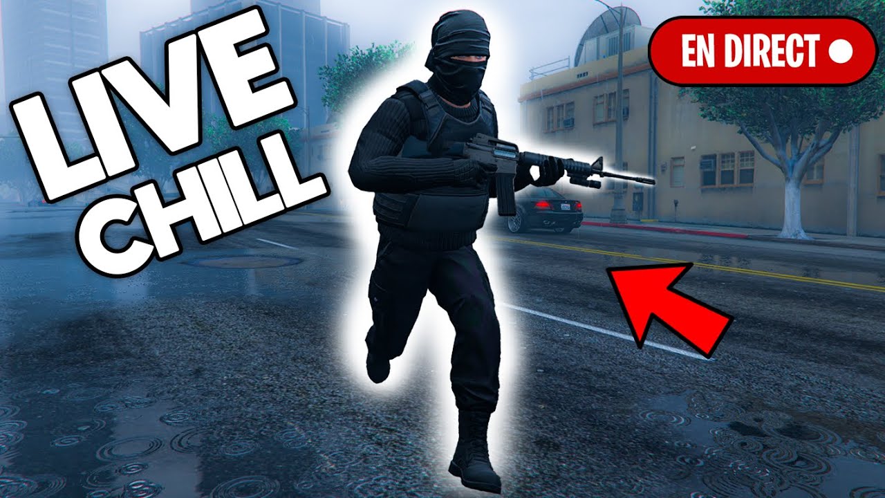 LIVE GTA ONLINE [ FR ] - EN MODE CHILL TU CONNAIS - YouTube