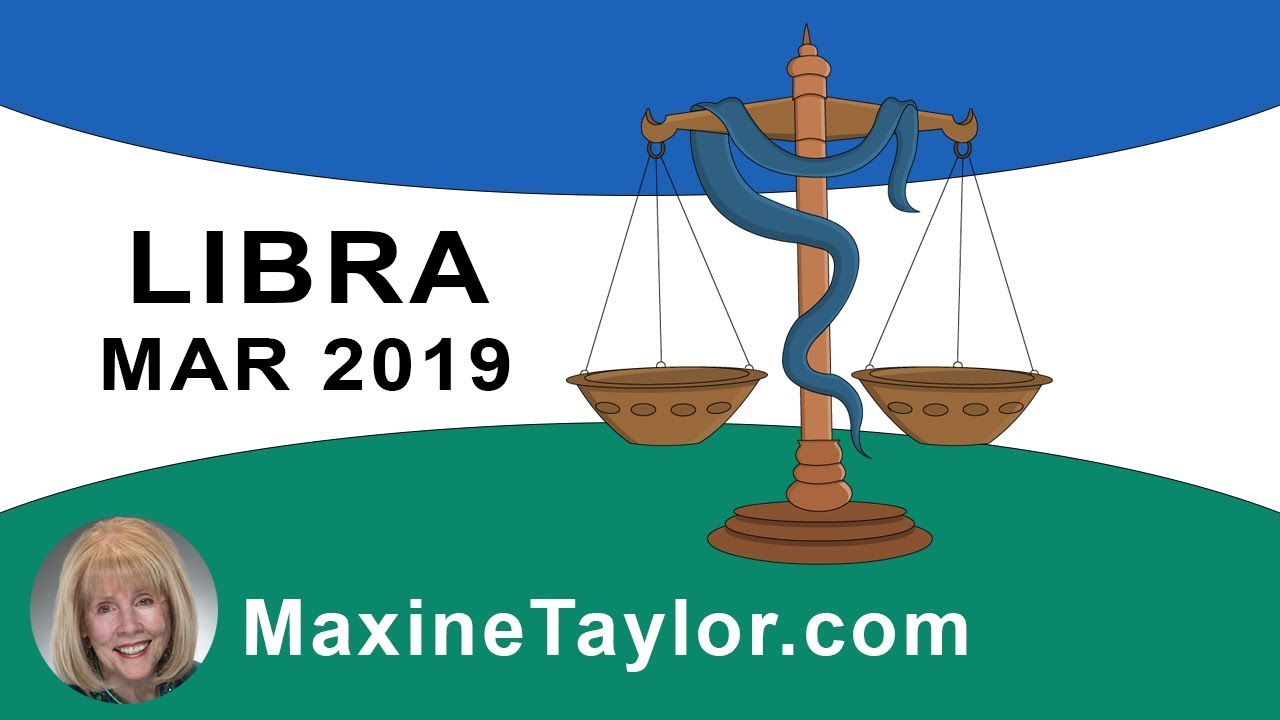 Libra March 2019 Astrology Horoscope Forecast YouTube