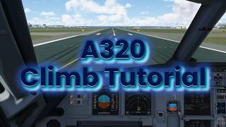 MSFS 2024 A320 Climb Tutorial | Managed Climb, Flaps &amp; Autopilot Explained