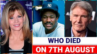 8 Famous Actors and people who died Today  7th August 2022