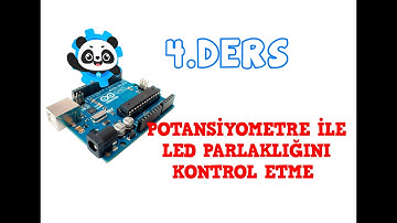 Ders 4: Potansiyometre ile Led Parlaklığını Kontrol Etme