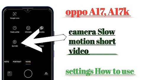oppo A17, A17k Slow motion camera settings hidden features || How to use