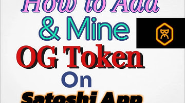 How To Start Mining OG Token On Satoshi App || Newly Add