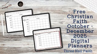 Free Christian Faith Digital Planner For October - December 2025 Try before 2026 planners come out