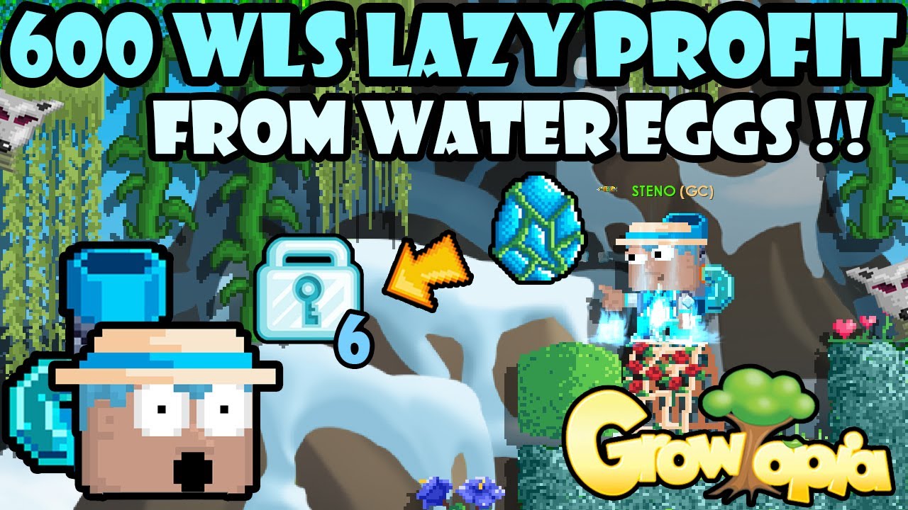 600 WLS CLEAN LAZY PROFIT FROM WATER EGGS!! GrowTopia Profit 2023