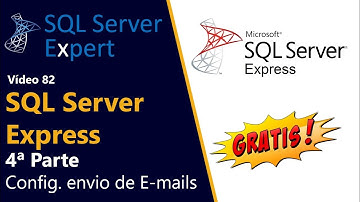 SQL Server Express 4ª Parte - Config Envio E-mails | SQL Server Expert
