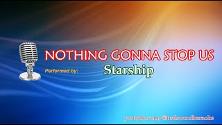 Starship - Nothing's Gonna Stop Us [Real Sound Karaoke]