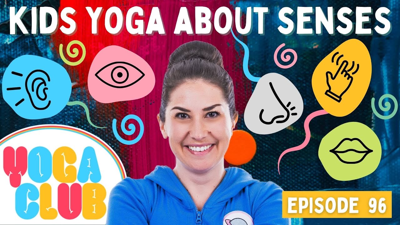 Kids Yoga & Mindfulness about the Senses (Week 96) 👂 I Cosmic Kids Yoga Club