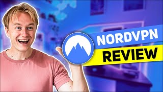 NordVPN Review 2026 - 3 Minute Review - Everything You Need to Know
