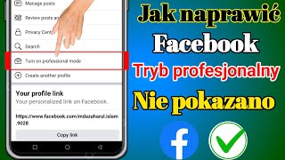 Jak naprawić opcję trybu profesjonalnego Facebooka, która nie wyświetla się lub nie ma problemu 2023